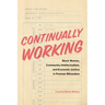 Continually Working: Black Women, Community Intellectualism, and Economic Justice in Postwar Milwaukee