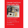 Lincoln Cent Error Coin Guide 2023: Unsurpassed and Comprehensive