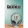 Secrets of Greatness