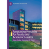 Fundraising Principles for Faculty and Academic Leaders