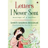 Letters I Never Sent: musings of a mother