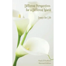Different Perspectives for a Different World: Essays for Life - Revised Edition