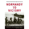 Normandy to Victory: The War Diary of General Courtney H. Hodges and the First U.S. Army