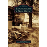 Sanatoriums of New Mexico