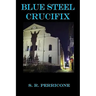 Blue Steel Crucifix