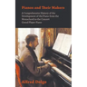 Pianos and Their Makers - A Comprehensive History of the Development of the Piano from the Monochord to the Concert Grand Player Piano