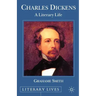 Charles Dickens: A Literary Life
