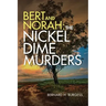 Bert and Norah: the Nickel Dime Murders