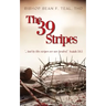 The 39 Stripes: "...And by His Stripes, we are healed" - Isaiah 53:5