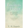 The Essentials of Prayer: How Christians Ought to Pray
