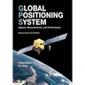 Global Positioning System: Signals, Measurements, and Performance (Revised Second Edition)