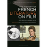 The History of French Literature on Film