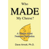 Who MADE My Cheese?: A Parable About Persistent Production