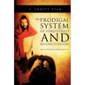 The Prodigal System of Forgiveness and Reconciliation