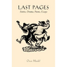 Last Pages: Stories, a Play, Poems, Essays