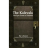 The Kalevala: The Epic Poem of Finland