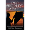 Two Worlds Apart