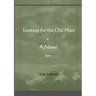 Looking for the Old Man