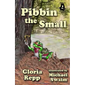Pibbin the Small: A Tale of Friendship Bog