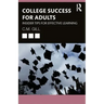 College Success for Adults: Insider Tips for Effective Learning