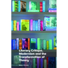 Literary Critique, Modernism and the Transformation of Theory
