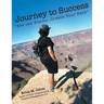 Journey to Success: "See the Vision...Create Your Path"