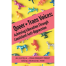 Queer and Trans Voices: Achieving Liberation Through Consistent Anti-Oppression