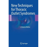 New Techniques for Thoracic Outlet Syndromes