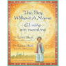 The Boy Without a Name / El niño sin nombre: English-Spanish Edition