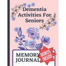 Dementia Activities For Seniors: Dementia Journal Book: Inside With Coloring Sudoku Grid To Grid Drawing Activities.