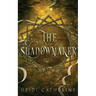 The Shadowmaker: Book 3 The Soulweaver series