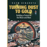 Turning Dust to Gold: Building a Future on the Moon and Mars