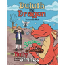 Duluth the Dragon: The Bully Pulls Some Strings