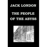 THE PEOPLE OF THE ABYSS By JACK LONDON