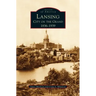 Lansing, City on the Grand: 1836-1939