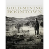 Gold-Mining Boomtown: People of White Oaks, Lincoln County, New Mexico Territory