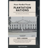 The Plantation Nations: Over 400 years of Free Service