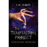The Temptation Project: Purgatory Problems