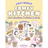 Cozy World Comfy Kitchen: Easy Coloring and Sticker Scene for Teens, Young Adults, and Adults
