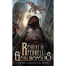 Goblinopolis: The Tol Chronicles Book 1