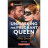 Unmasking His Pregnant Queen