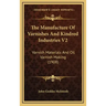 The Manufacture of Varnishes and Kindred Industries V2: Varnish Materials and Oil Varnish Making (1908)