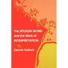 The Spoken Word and the Work of Interpretation