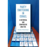 Party Switching in Israel: A Historical and Comparative Analysis