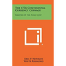 The 1776 Continental Currency Coinage: Varieties Of The Fugio Cent
