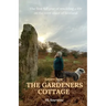 Letters from The Gardeners Cottage: The first full year of rewilding a life on the west coast of Scotland.