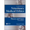 An Introduction to Veterinary Medical Ethics: Theory and Cases