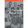 The Jewish Radical Right: Revisionist Zionism and Its Ideological Legacy
