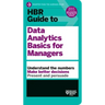 HBR Guide to Data Analytics Basics for Managers