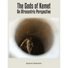 The Gods of Kemet: An Afrocentric Perspective